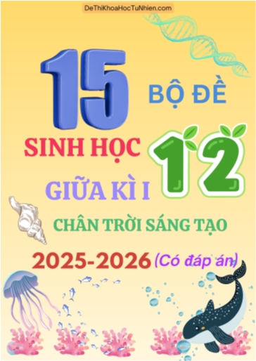 Bộ 14 Đề thi Sinh học 12 CTST giữa kì 1 năm học 2025-2026 (Có đáp án)