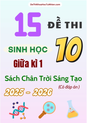 Bộ 15 Đề thi Sinh học 10 CTST giữa kì 1 năm học 2025-2026 (Có đáp án)