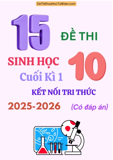 Bộ 15 Đề thi Sinh học 10 KNTT cuối kì 1 năm học 2025-2026 (Có đáp án)