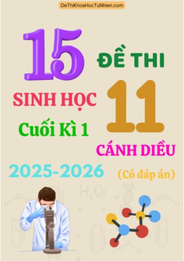 Bộ 15 Đề thi Sinh học 11 Cánh Diều cuối kì 1 năm học 2025-2026 (Có đáp án)