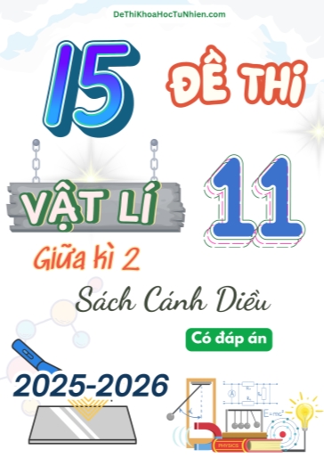 Bộ 15 Đề thi Vật lí 11 Cánh Diều giữa kì 2 năm học 2025-2026 (Có đáp án)