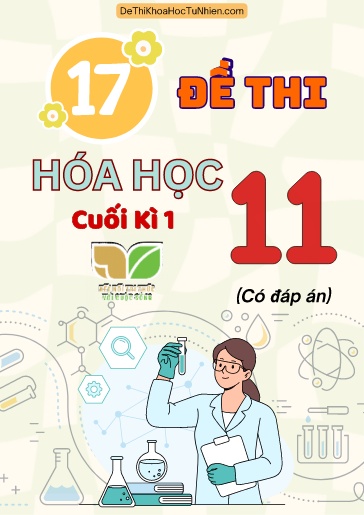 Bộ 17 Đề thi cuối Kì 1 Hóa học 11 sách Kết Nối Tri Thức (Có đáp án)