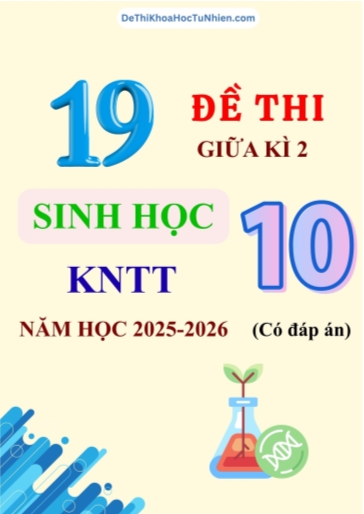 Bộ 19 Đề thi Sinh học 10 KNTT giữa kì 2 năm học 2025-2026 (Có đáp án)