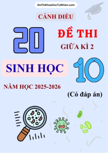 Bộ 20 Đề thi Sinh học 10 Cánh Diều giữa kì 2 năm học 2025-2026 (Có đáp án)