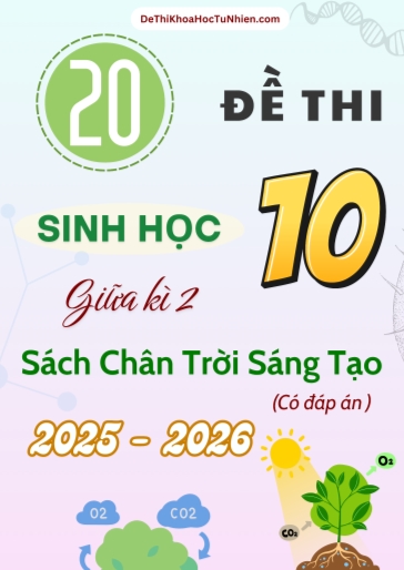 Bộ 20 Đề thi Sinh học 10 CTST giữa kì 2 năm học 2025-2026 (Có đáp án)