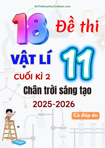 Bộ 18 Đề thi Vật lí 11 CTST cuối kì 2 năm học 2025-2026 (Có đáp án)