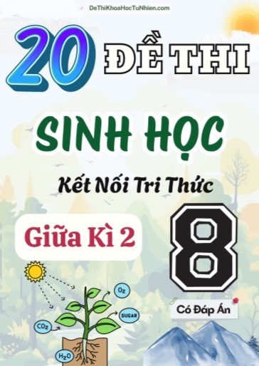Bộ 20 Đề thi Sinh Học Lớp 8 giữa Kì 2 Kết Nối Tri Thức (Có đáp án)