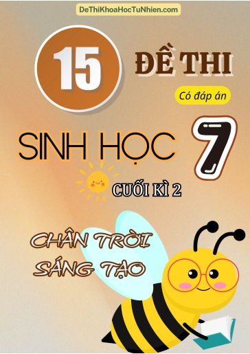 Bộ 15 Đề thi Sinh Học Lớp 7 cuối Kì 2 Chân Trời Sáng Tạo (Có đáp án)