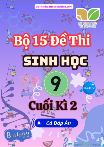 Bộ 15 Đề thi Sinh Học Lớp 9 cuối Kì 2 Kết Nối Tri Thức (Có đáp án)