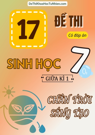 Bộ 17 Đề thi Sinh Học Lớp 7 giữa Kì 1 Chân Trời Sáng Tạo (Có đáp án)