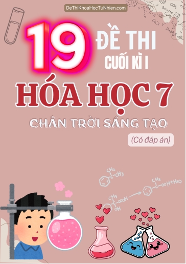 Bộ 19 Đề thi Hóa học Lớp 7 cuối Kì 1 Chân Trời Sáng Tạo (Có đáp án)