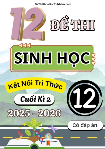 Bộ 12 Đề thi Sinh học 12 KNTT cuối kì 2 năm học 2025-2026 (Có đáp án)