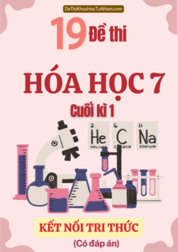 Bộ 19 Đề thi Hóa học Lớp 7 cuối Kì 1 Kết Nối Tri Thức (Có đáp án)