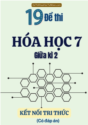 Bộ 19 Đề thi Hóa học Lớp 7 giữa Kì 2 Kết Nối Tri Thức (Có đáp án)