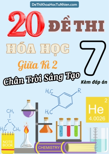 Bộ 20 Đề thi Hóa học Lớp 7 giữa Kì 2 Chân Trời Sáng Tạo (Có đáp án)